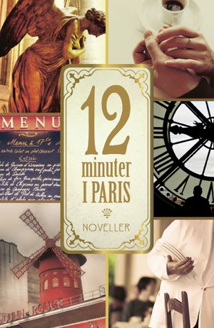 12 minuter i Paris : Noveller | 1:a upplagan