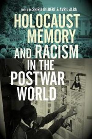 Holocaust Memory and Racism in the Postwar World