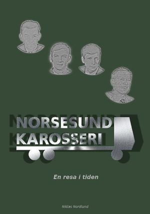 Norsesund Karosseri : En resa i tiden | 1:a upplagan