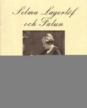 Selma Lagerlöf och Falun