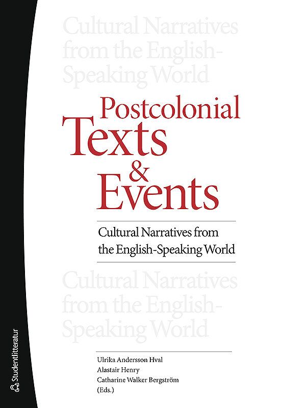 Postcolonial texts and events : cultural narratives from the english-speaking world | 1:a upplagan