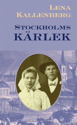 Stockholmskärlek : en berättelse från åren 1884-1885 |  2:e upplagan