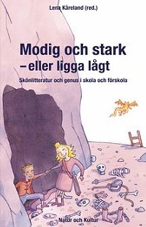 Modig och stark - eller ligga lågt | 1:a upplagan