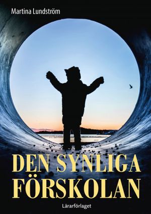 Den synliga förskolan | 1:a upplagan