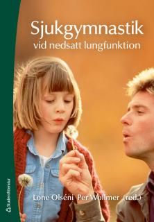 Sjukgymnastik vid nedsatt lungfunktion | 2:a upplagan
