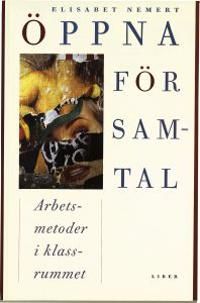 Öppna för samtal: Arbetsmetoder i klassrummet | 1:a upplagan