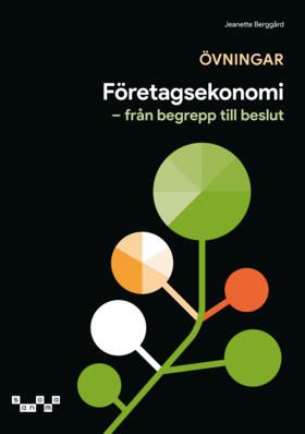 Företagsekonomi - Från begrepp till beslut. Övn.bok uppl 9 | 9:e upplagan