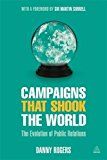 Campaigns that shook the world - the evolution of public relations