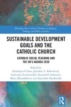 Sustainable Development Goals and the Catholic Church | 1:a upplagan