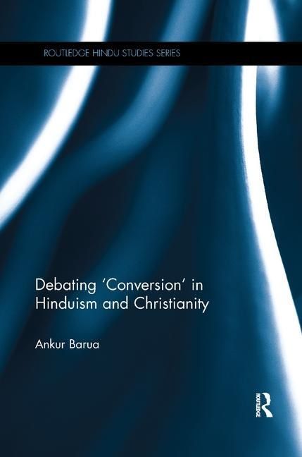 Debating conversion in hinduism and christianity | 0:e upplagan