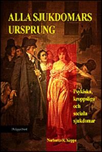Alla sjukdomars ursprung | 1:a upplagan