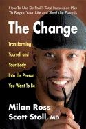 Change - transforming yourself and your body into the person you want to be