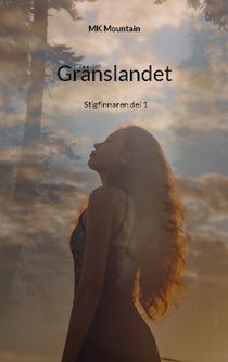 Gränslandet : Stigfinnaren del 1