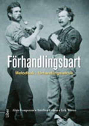 Förhandlingsbart : metodbok i förhandlingsteknik | 1:a upplagan