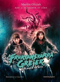 Fruktansvärda grejer som ingen får veta 3 : Bok 3: Blommor av järn | 1:a upplagan