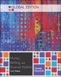 Money, Banking and Financial Markets (Global Ed) | 10:e upplagan