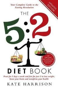 5:2 diet book - feast for 5 days a week and fast for 2 to lose weight, boos