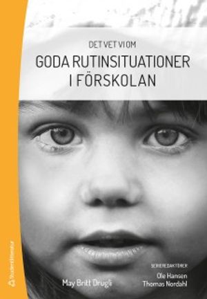 Det vet vi om  - Goda rutinsituationer i förskolan | 1:a upplagan