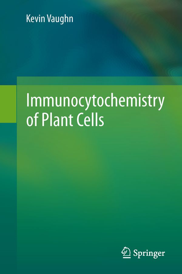 Immunocytochemistry of Plant Cells | 1:a upplagan