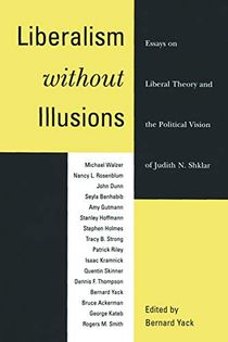 Liberalism without Illusions