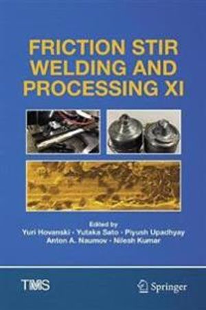 Friction Stir Welding and Processing XI | 1:a upplagan