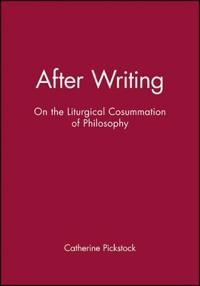After writing - on the liturgical consummation of philosophy | 0:e upplagan