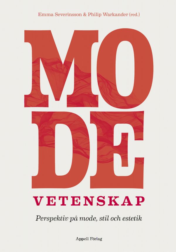 Modevetenskap – Nya perspektiv på mode, stil och estetik | 0:e upplagan