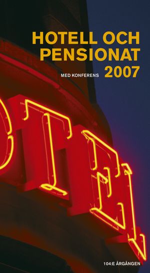 Hotell och pensionat 2007 | 1:a upplagan