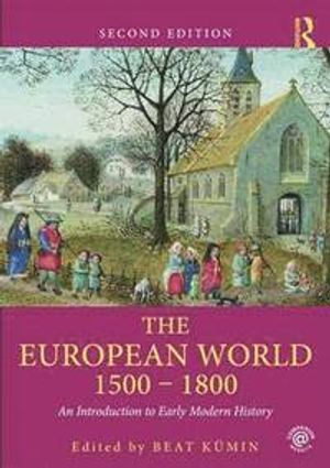 The European World 1500-1800 |  2:e upplagan