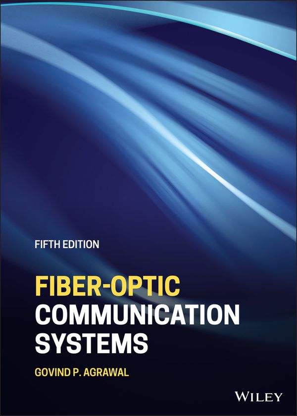 Fiber–Optic Communication Systems | 5:e upplagan