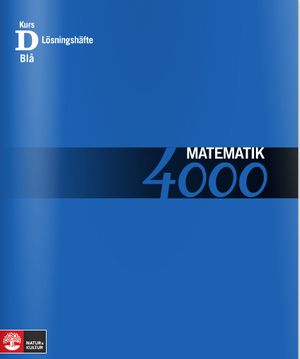 Matematik 4000 Kurs D Blå Lösningshäfte | 1:a upplagan