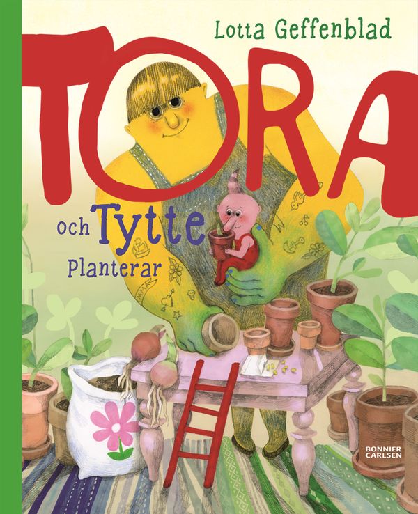 Tora och Tytte planterar : Planterar | 0:e upplagan