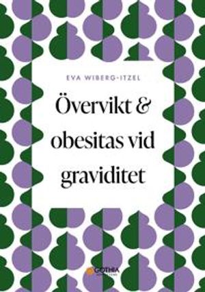 Övervikt och obesitas vid graviditet | 1:a upplagan