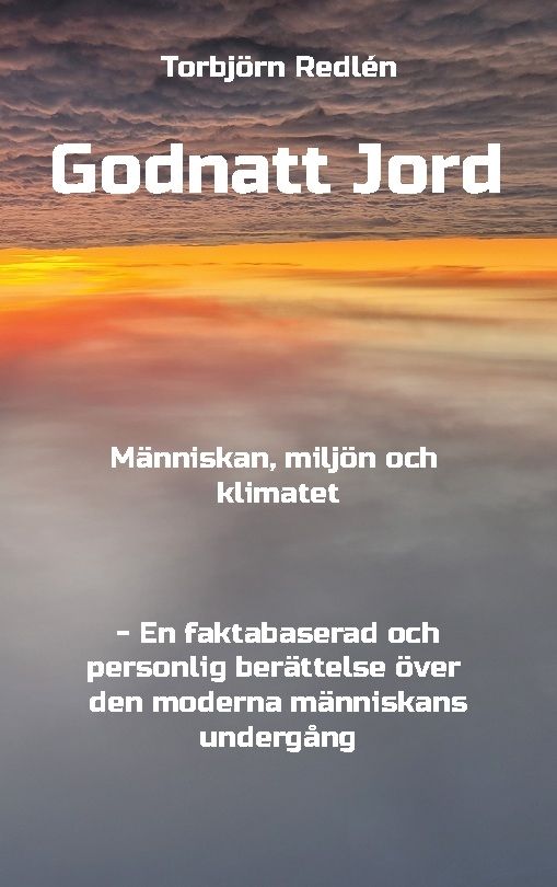 Godnatt Jord : Människan, miljön och klimatet | 1:a upplagan