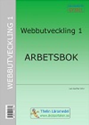 Webbutveckling 1 : Arbetsbok | 1:a upplagan