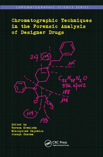 Chromatographic Techniques in the Forensic Analysis of Designer Drugs | 1:a upplagan