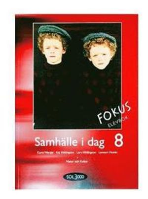 Samhälle i dag. 8, Fokus. Elevbok | 1:a upplagan