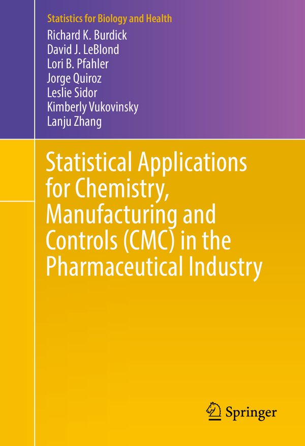 Statistical Applications for Chemistry, Manufacturing and Controls (CMC) in the Pharmaceutical Industry | 1:a upplagan