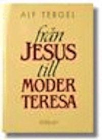 Från Jesus till moder Teresa : kristenhetens historia | 12:e upplagan