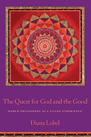 The Quest for God and the Good