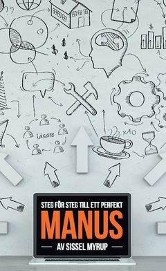 Steg för steg till ett perfekt manus | 0:e upplagan