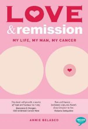 Love and remission - my life, my man, my cancer