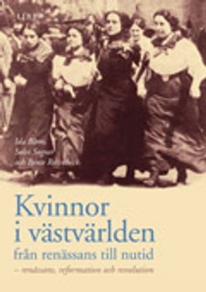 Kvinnor i västvärlden från renässans till nutid: - renässans, reformation och revolution | 1:a upplagan