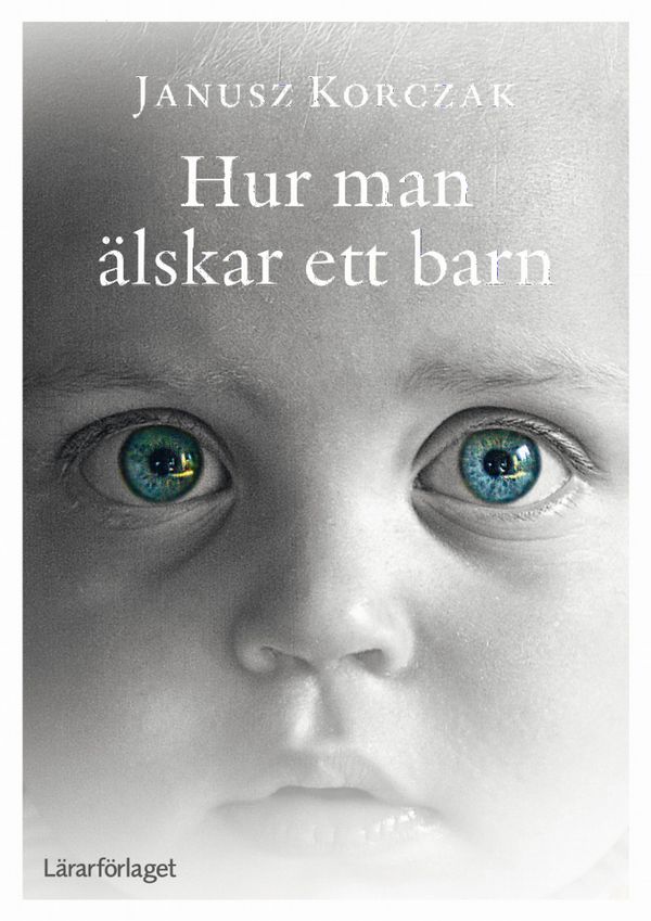 Hur man älskar ett barn | 0:e upplagan