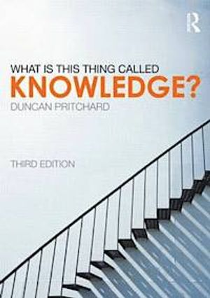 What is This Thing Called Knowledge? | 3:e upplagan