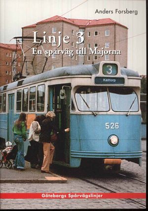 Linje 3 : en spårväg till Majorna | 1:a upplagan