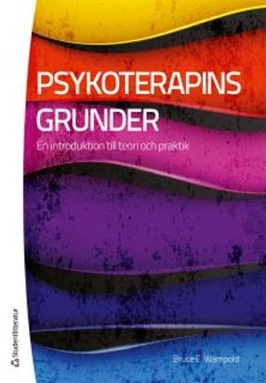 Psykoterapins grunder : En introduktion till teori och praktik | 1:a upplagan