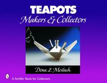 Teapots : Makers & Collectors