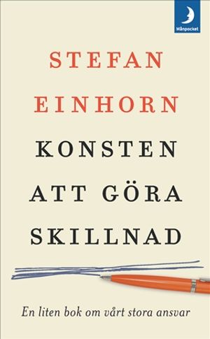 Konsten att göra skillnad : En liten bok om vårt stora ansvar