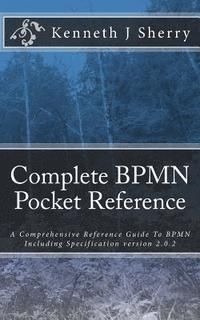 Complete Bpmn Pocket Reference | 0:e upplagan